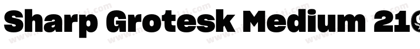 Sharp Grotesk Medium 21字体转换